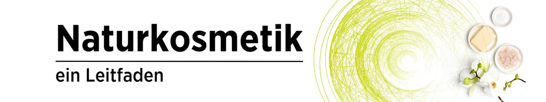 Was ist Naturkosmetik?