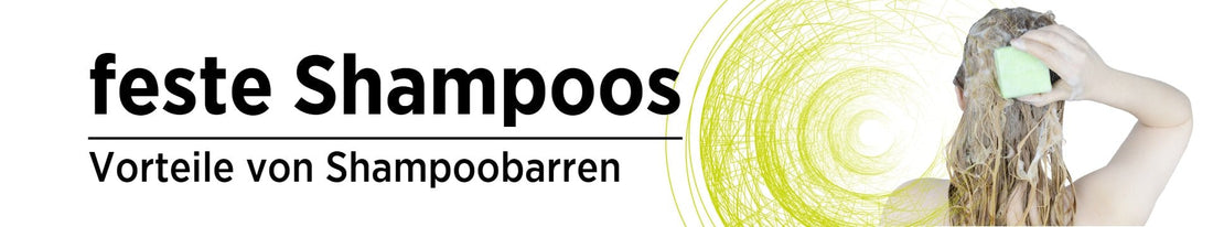 festes Shampoo: nachhaltige Vorteile - Sonnengrün