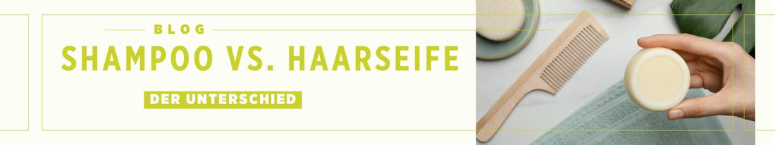 Haarseife vs. festes Shampoo - Sonnengrün