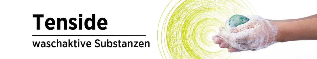 Was sind Tenside: ein Leitfaden - Sonnengrün